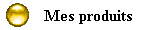 Mes produits